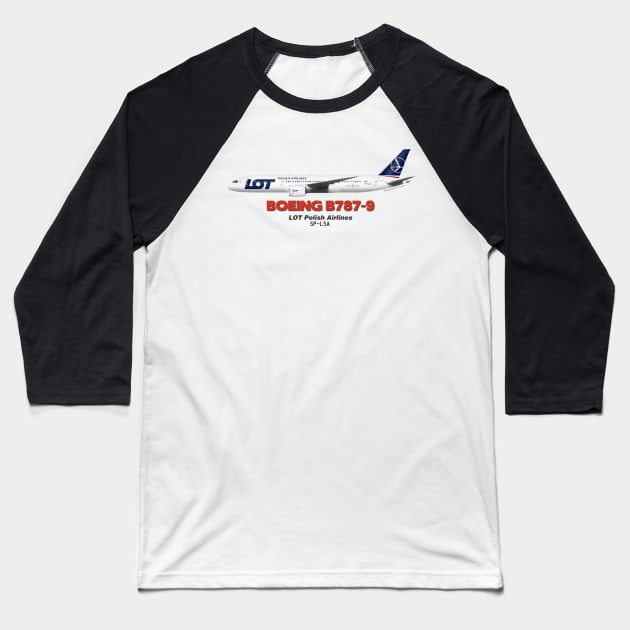 Boeing B787-9 - LOT Polish Airlines Baseball T-Shirt by TheArtofFlying